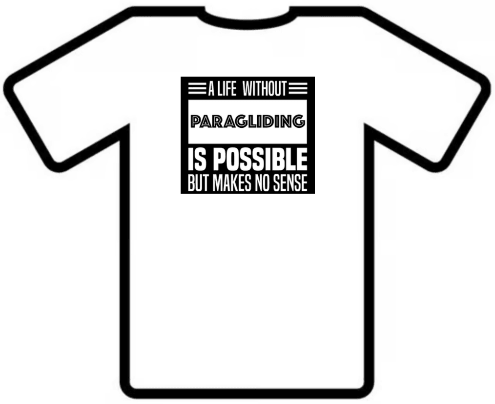 T-shirt: A life without paragliding